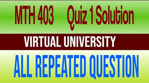 MTH403 Quiz Solution fall 2020|MTH 403|Quiz|Solution|Fall|2020.