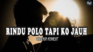 RINDU POLO TAPI KO JAUH | Waena Finest