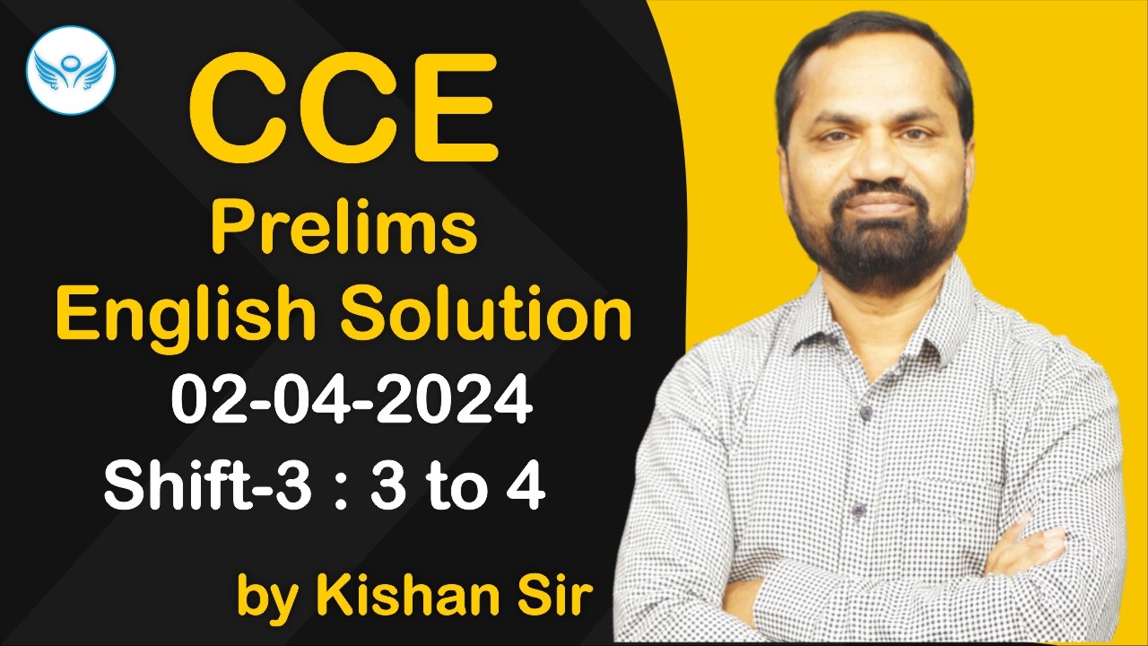 CCE Prelims (02-04-2024 : shift-3 : 3 to 4) English Solution | @AngelEnglishAcademy | Kishan Sir