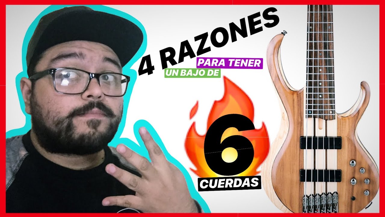 4 Razones por las que DEBES tener un bajo de 6 CUERDAS