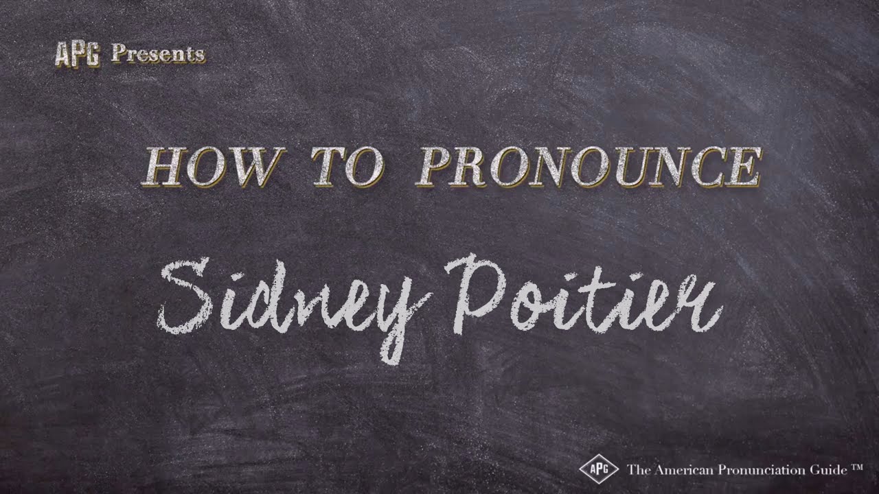How Do You Pronounce Sidney Poitier