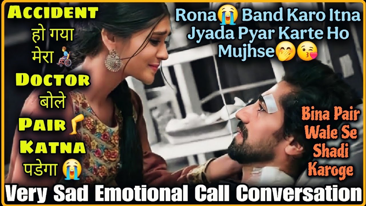 Rona Nahi Meri Jaan 🤭 || Accident Prank On Gf || Gf Bf Sad Emotional Call Conversation || Mr.Loveboy