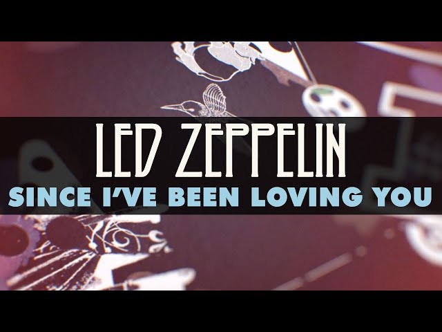 Led Zeppelin - Since I've Been Loving You (Official Audio) class=