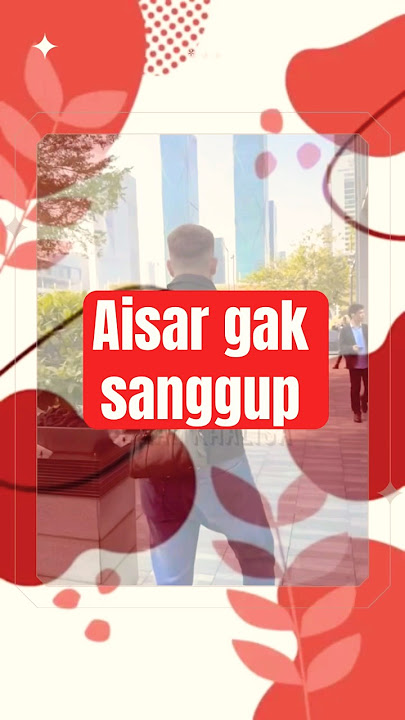 Download lagu Aisar gak sanggup #aisarterbaru