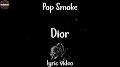 Video for بیگ نیوز?sca_esv=920940ff3dbc57d7 Pop Smoke - Dior lyrics video