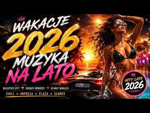 MUZYKA na WAKACJE 2026