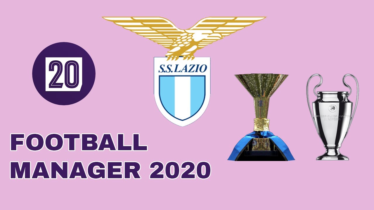 LAZIO vs. LAZIO U20 | Football Manager 2020 | S.S. Lazio