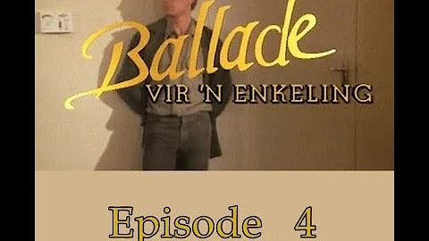 Ballade vir n enkeling S1  Episode 4