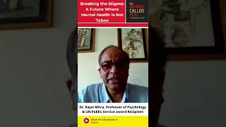 Breaking the Stigma of Mental Health | Dr Rajat Mitra | Prof of Psychology