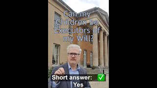 Details Can my Children be my Executors News