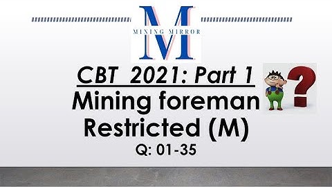 MCQ 2021:Part 1 | Mining Foreman (R)(M) | Q 01-35 | 2nd Class (R) | Mining  Mate (R) | 1st Class (R)