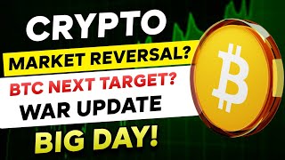 🛑 Big Day for Bitcoin &amp; Altcoins - Crypto Market Reversal? | WAR Update | Bitcoin News Today 