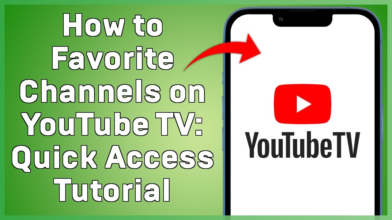 Как добавить в избранное каналы на YouTube TV: краткое руководство по доступу