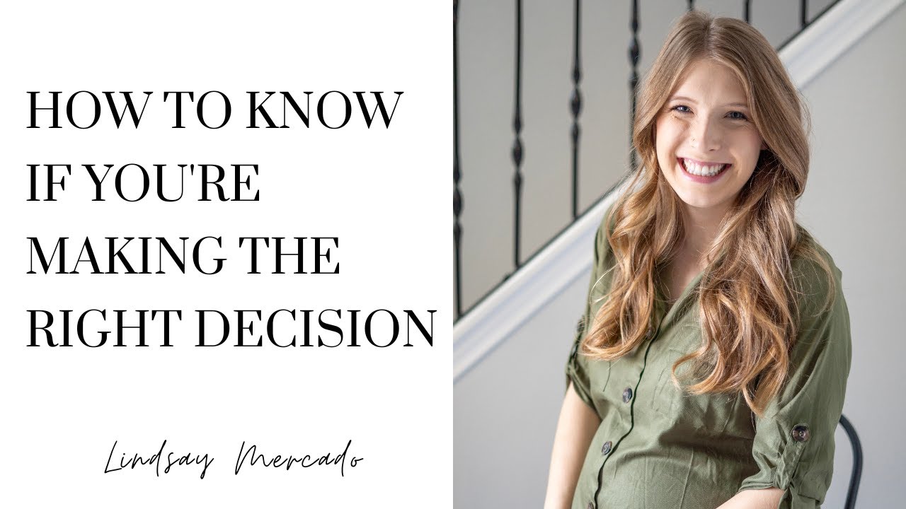 How to Know if You're Making the Right Decision | Christian Discernment ...