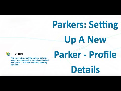 Parkers: Setting Up A New Parker - Profile Details