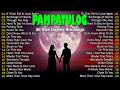 Pampatulog OPM Love Songs 80s 90s Medley Non stop 🔊 2025 OPM Hits Medley Lyrics