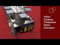 Vision Systems High Speed Camera Tradeshow Mini Demonstration Conveyor - Royal Conveyor Solutions