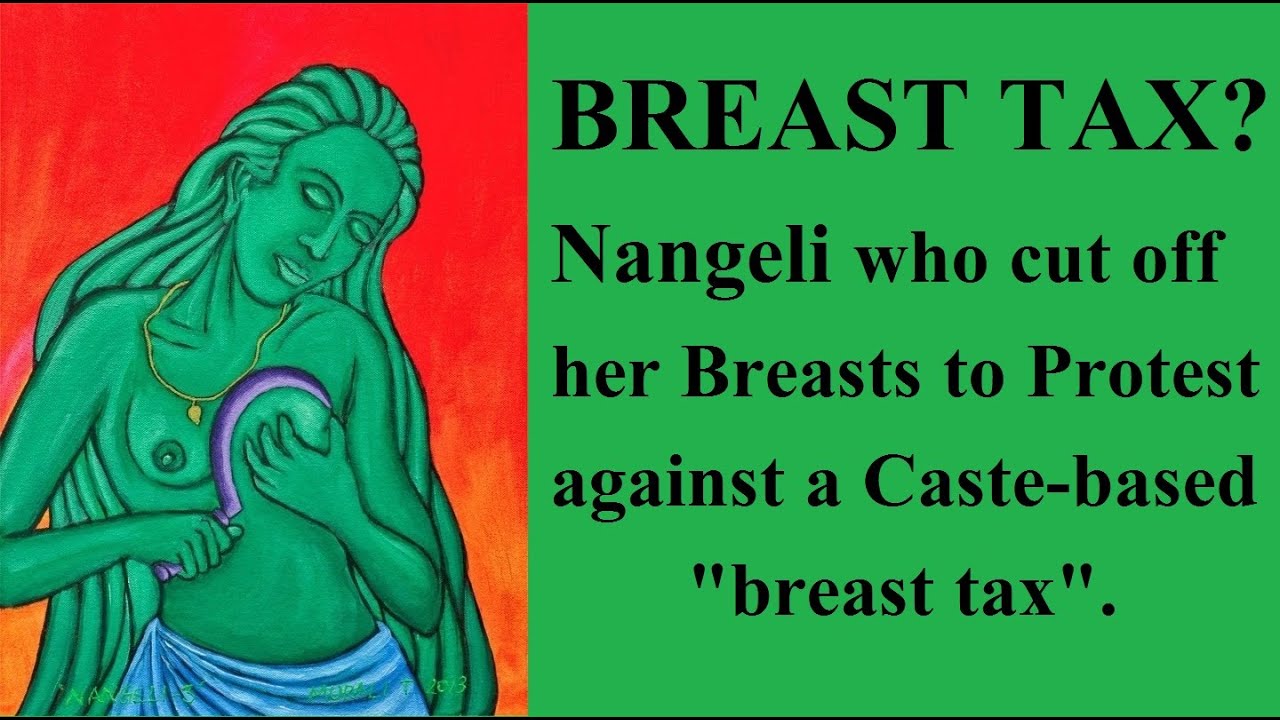 Nangeli Protest The Woman Who Cut Off Her Breasts To Protest A Breast 