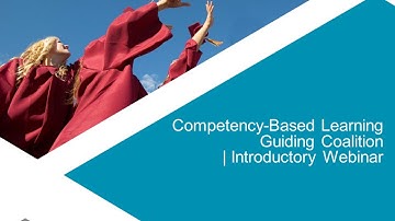 Competency-Based Learning Introductory Webinar