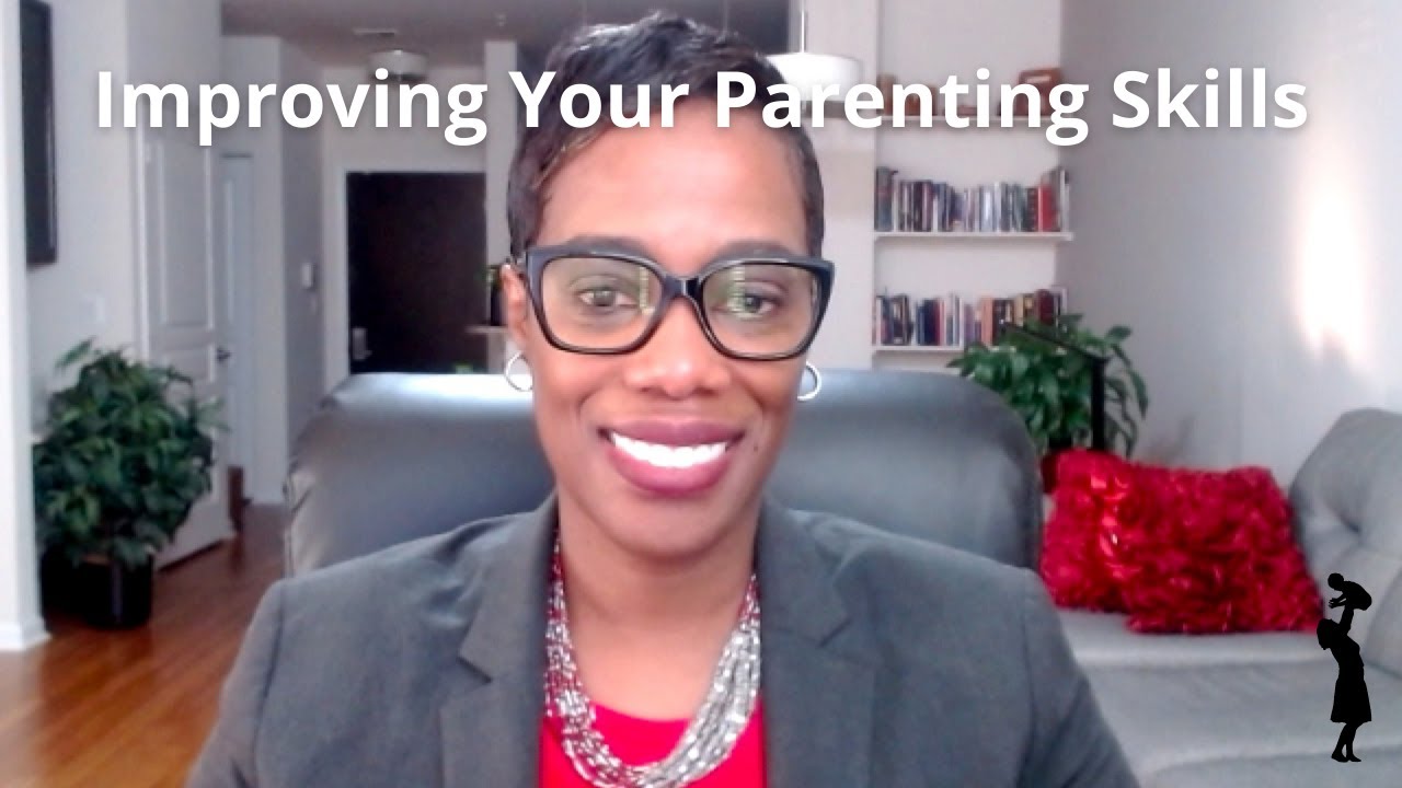 Improving Your Parenting Skills - YouTube