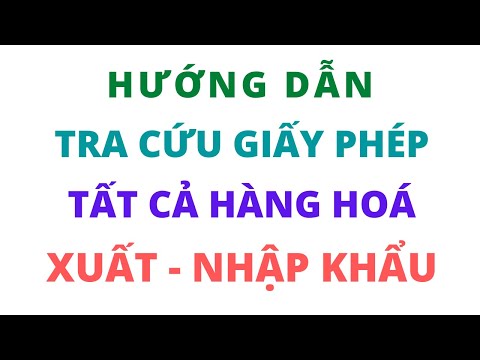 Video: Làm Thế Nào để Có được Giấy Phép Nhập Khẩu