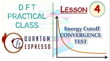 ENERGY CUTOFF CONVERGENCE TEST CALCULATION IN QUANTUM ESPRESSO_PRACTICAL DFT _LESSON_4