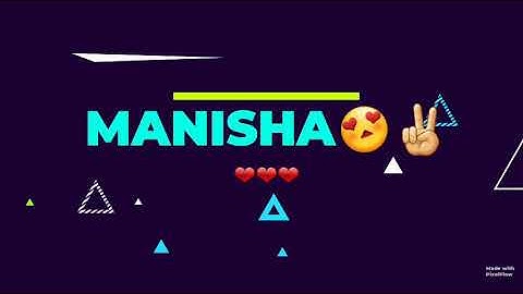 Manisha..name;video:status