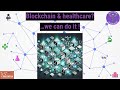 #01 - Blockchain & healthcare? …we can do it!