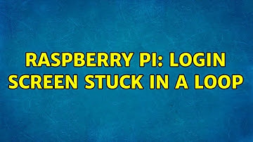 Raspberry Pi: Login screen stuck in a loop (2 Solutions!!)
