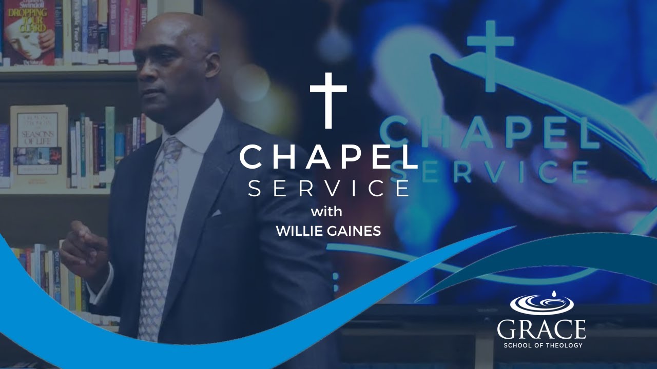 Grace School of Theology Chapel Service February 2022 YouTube