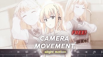 Camera Movement (free not null) | Alight Motion (link + xml)