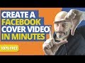 Create a Facebook Cover Video in Minutes (FOR FREE)