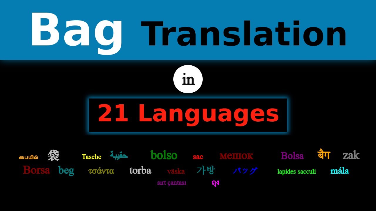 BAG Translation in 21 Languages YouTube