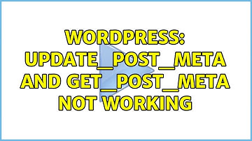 Wordpress: update_post_meta and get_post_meta not working