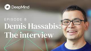 Demis Hassabis: The interview - DeepMind: The Podcast (S1, Ep8)