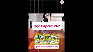 Học Capcut P47 #capcut #huongdanchinhsuaanh #họcchỉnhsửaảnh #photoshop