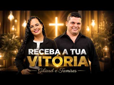 Giliard e Tamires - Receba a Tua Vitória (Clipe Oficial) | Top Louvores