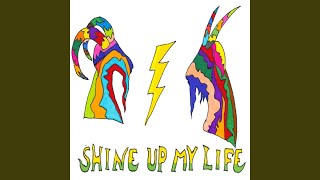 Shine up My Life