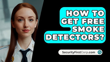 How To Get Free Smoke Detectors? - SecurityFirstCorp.com