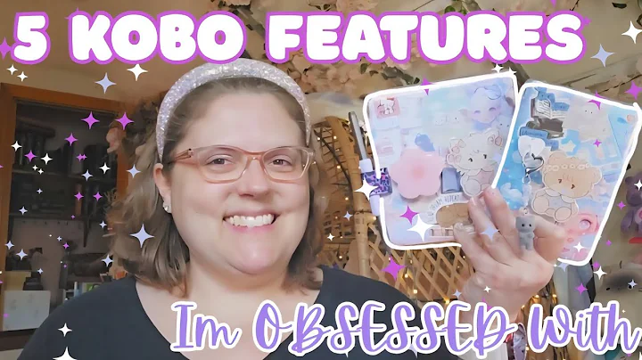 5 Kobo Features Im OBSESSED With! ✨️📚