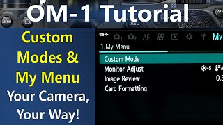 OM System OM-1 Tutorial: How to set up Custom Modes & My Menu  ep.373 screenshot 2