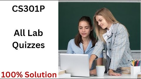 Cs301p | Cs301p All Lab Quiz | Fall 2024 | Easy Learning Club #cs301p #cs301