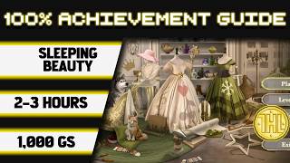 Sleeping Beauty 100% Achievement Walkthrough * 1000GS in 2-3 Hours *