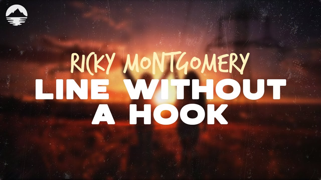 Ricky Montgomery   Line Without a Hook  Lyrics