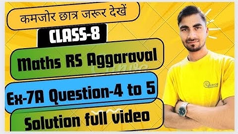 Class- 8 Maths RS Aggaraval // Exersice-7A Question-4 to 5 // Solution Full Video एकदम Basic se ,,