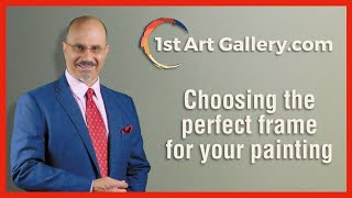 Framing Your Painting \& How To Choose A Frame - 1st-Art-Gallery.com