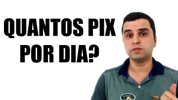 Tem limite de Pix por dia?