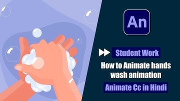 Fast Forward Tutorial Of Student Work | How to animate hands wash animation in Animate Cc Hindi?