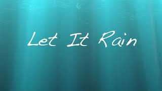 I Love You Lord - Let It Rain
