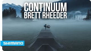 Brett Rheeder - Continuum | SHIMANO